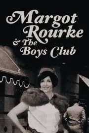 Margot Rourke and the Boys Club