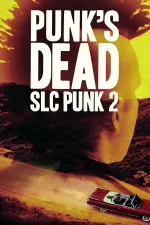 Punk's Dead: SLC Punk! 2