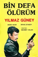 Bin defa ölürüm