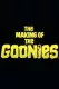 The Making of 'The Goonies'