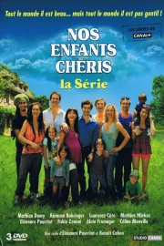 Nos enfants chéris - la série