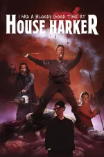 I Had a Bloody Good Time at House Harker