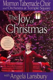 Mormon Tabernacle Choir Presents the Joy of Christmas with Angela Lansbury