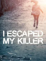 I Escaped My Killer