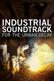 Industrial Soundtrack For The Urban Decay