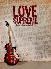 Love Supreme – Sechs Saiten und ein Brett
