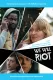We Will Riot