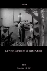 Vie et la passion de Jésus-Christ, La