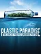 Plastic Paradise: The Great Pacific Garbage Patch