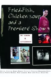 Fried Fish, Chicken soup and a Premiere Show