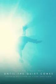 Until the Quiet Comes
