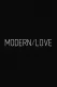 Modern/Love