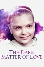 Dark Matter of Love, The