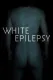 White Epilepsy