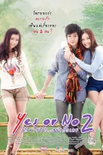 Yes or No 2: Rak Mai Rak Ya Kak Loei