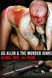 GG Allin & The Murder Junkies ‎- Blood, Shit, and Fears