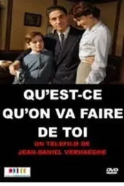 Qu'est-ce qu'on va faire de toi ?