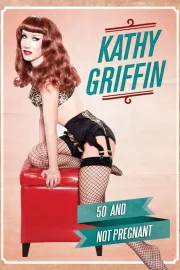 Kathy Griffin: 50 & Not Pregnant