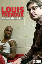 Louis Theroux: Megavězení v Miami