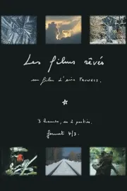 Films rêvés, Les