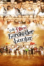 Çok filim hareketler bunlar