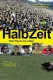 Halbzeit - Vom Traum ins Leben
