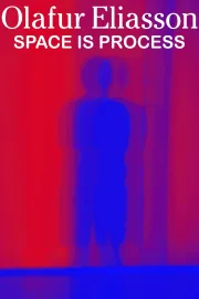 Olafur Eliasson Space Is Process