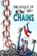 Weight of Chains, The