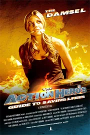 Action Hero's Guide to Saving Lives, The