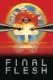 Final Flesh