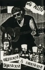 GG Allin - Bleedin' Stinkin' & Drinkin'