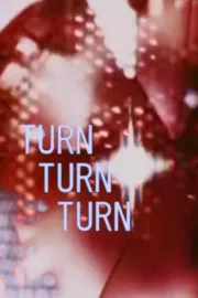 Turn, Turn, Turn