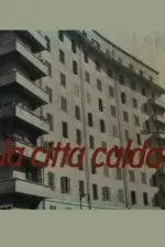 Città calda, La