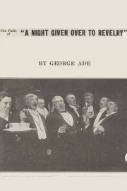 Fable of a Night Given Over to Revelry, The