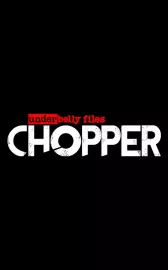 Underbelly Files: Chopper
