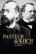 Pasteur & Koch: un duel de géants au pays des microbes