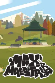 Max & Maestro