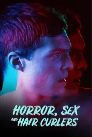 Horror, Sex, and Hair Curlers