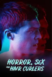 Horror, Sex, and Hair Curlers