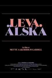 Leva. Älska.