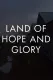 Land of Hope and Glory