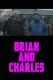 Brian and Charles
