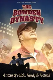 The Bowden Dynasty: A Story of Faith, Family & Football