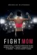 Fight Mom