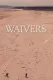 Waivers