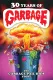 30 Years of Garbage: The Garbage Pail Kids Story