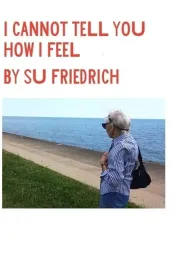 I Cannot Tell You how I Feel