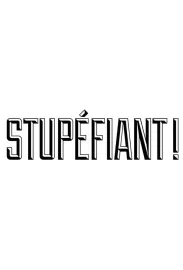 Stupéfiant!