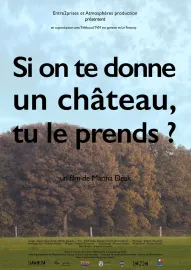 Si on te donne un château, tu le prends ?