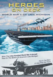 Heroes on Deck: World War II on Lake Michigan